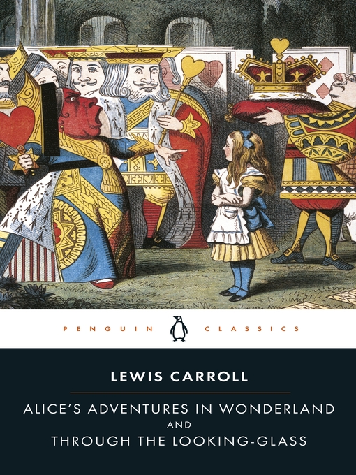 Title details for Alice's Adventures in Wonderland and Through the Looking Glass by John Tenniel - Wait list